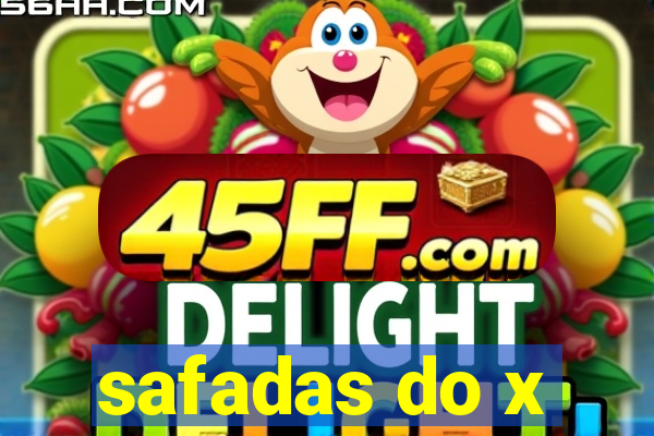 safadas do x